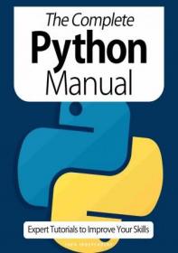 The Complete Python Manual - Expert Tutorials To Improve Your Skills, 7th Edition October 2020