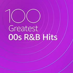 VA - 100 Greatest 00s R&B Hits (2020) MP3