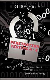 Penetration Testing A-Z - Vulnerability Security and Tools