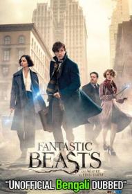 Fantastic Beasts And Where To Find Them 2016 720p BRRip Bengali Dub x264-1XBET