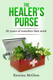 The Healer's Purse - 20 Years of remedies that work