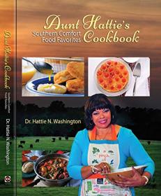 AUNT HATTIE'S COOKBOOK - Southern Comfort Food Favorites