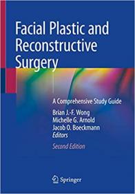 Facial Plastic and Reconstructive Surgery - A Comprehensive Study Guide Ed 2