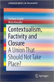 Contextualism, Factivity and Closure - A Union That Should Not Take Place
