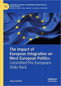 The Impact of European Integration on West European Politics - Committed Pro-Europeans Strike Back