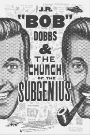 J R Bob Dobbs and The Church of the SubGenius 2019 1080p AMZN WEBRip DDP5.1 x264-ISA[TGx]