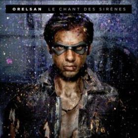 Orelsan - Le Chant Des Sirenes (2011)