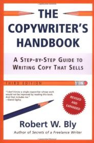 The copywriter's handbook a step-by-step guide to writing copy that sells (3rd edition)