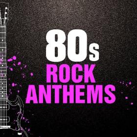 VA - 80's Rock Anthems (2020) [MP3 320Kbps](AXALAR)