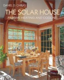 The Solar House - Passive Heating and Cooling