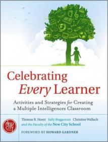 Celebrating Every Learner - Activities and Strategies for Creating a Multiple Intelligences Classroom 2nd Edition