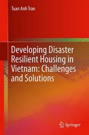 Developing Disaster Resilient Housing in Vietnam - Challenges and Solutions