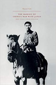 The Making of China ' s War with Japan - Zhou Enlai and Zhang Xueliang