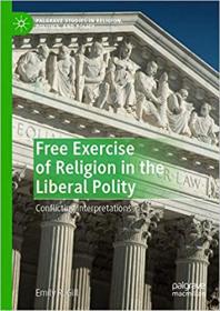 Free Exercise of Religion in the Liberal Polity - Conflicting Interpretations