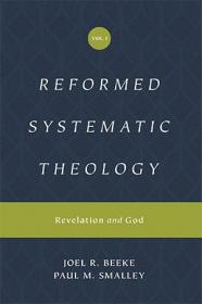 Reformed Systematic Theology, Volume 1 - Revelation and God