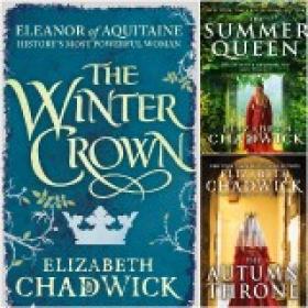 Eleanor of Aquitane series by Elizabeth Chadwick