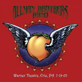 The Allman Brothers Band - Warner Theatre, Erie, PA 7-19-05 (Live) (2CD) (2020) [FLAC]