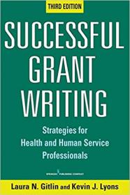 Successful Grant Writing, 3rd Edition - Strategies for Health and Human Service Professionals Ed 3