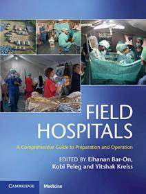 Field Hospitals - A Comprehensive Guide to Preparation and Operation