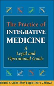 The Practice of Integrative Medicine - A Legal and Operational Guide