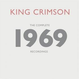 (2020) King Crimson – The Complete 1969 Recordings [FLAC]