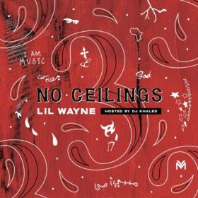 Lil Wayne - No Ceilings 3 (2020) [iTunes] [XannyFamily]