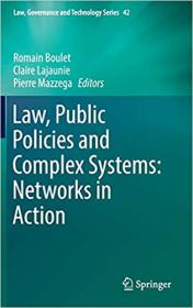 Law, Public Policies and Complex Systems - Networks in Action