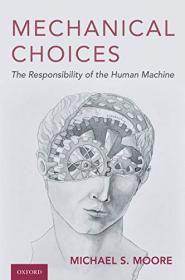 Mechanical Choices - The Responsibility of the Human Machine