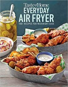 Taste of Home Everyday Air Fryer - 112 Recipes for Weeknight Ease [MOBI]