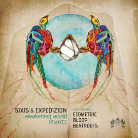 Sixis & Expedizion - Awakening World Remixes (2015)MP3