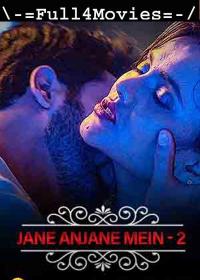 18+ Jane Anjane Mein 2 - Part 2 (Charmsukh) ULLU Hindi 1080P HDRip x264 AAC <span style=color:#39a8bb>By Full4Movies</span>