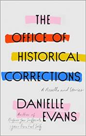 The Office of Historical Corrections - A Novella and Stories