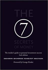 The 7 Secrets of Money - The Insider's Guide to Personal Investment Success