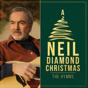 Neil Diamond - A Neil Diamond Christmas: The Hymns (2020) Mp3 320kbps [PMEDIA] ⭐️