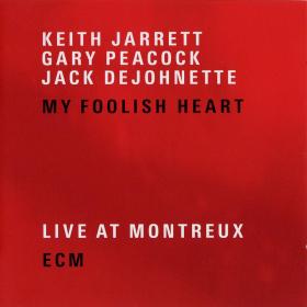 Keith Jarrett, Gary Peacock, Jack DeJohnette - My Foolish Heart (2007) [2CD]