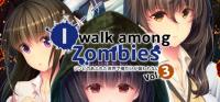 I.Walk.Among.Zombies.Vol.3