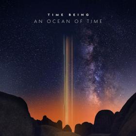 (2020) Time Being - An Ocean of Time [FLAC]