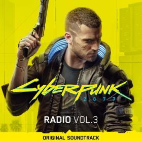 VA - Cyberpunk 2077: Radio, Vol  3 (Original Soundtrack) (2020) Mp3 320kbps [PMEDIA] ⭐️