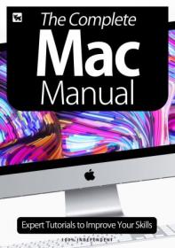 The Complete Mac Manual - Expert Tutorials To Improve Your Skills, 6th Edition 2020