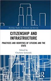 Citizenship and Infrastructure - Practices and Identities of Citizens and the State