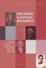 Exploring Classical Mechanics - A Collection of 350 + Solved Problems for Students, Lecturers, and Researchers
