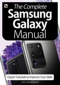 The Complete Samsung Galaxy Manual - Expert Tutorials To Improve Your Skills, 6th Edition 2020