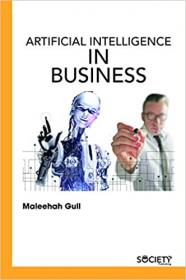 Artificial intelligence in Business by Maleehah Gull