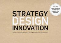 Strategy Design Innovation - How to create business success using a systematic toolbox