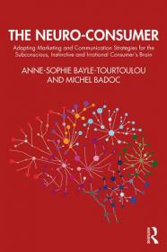 The Neuro-Consumer - Adapting Marketing and Communication Strategies