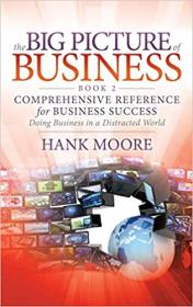 The Big Picture of Business, Book 2 - Comprehensive Reference for Business Success
