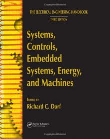 The Electrical Engineering Handbook - Systems, Controls, Embedded Systems, Energy, and Machines (Third Edition)