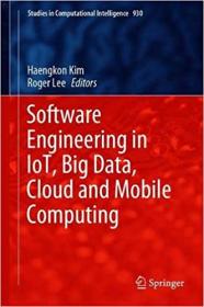 Software Engineering in IoT, Big Data, Cloud and Mobile Computing (True EPUB)