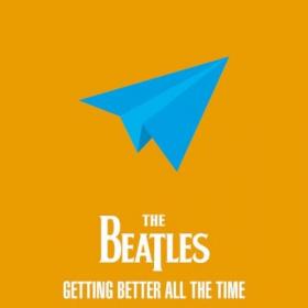 The Beatles - The Beatles - Getting Better All The Time (2021) Mp3 320kbps [PMEDIA] ⭐️