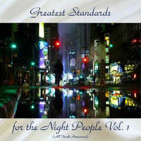 VA - Greatest Standards for the Night People Vol  1 (All Tracks Remastered) (2020) Mp3 320kbps [PMEDIA] ⭐️